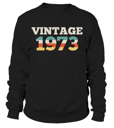 1973 Birthday Vintage 1973 Retro Sweatshirt Unisex