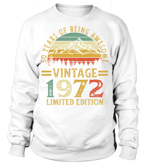 50 Years of Being Awesome Vintage 1972 Sweatshirt Unisex