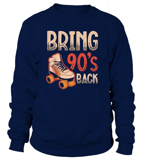 Bring 90s Back Nineties Decade 1990 Vintage 90s Sweatshirt Unisex