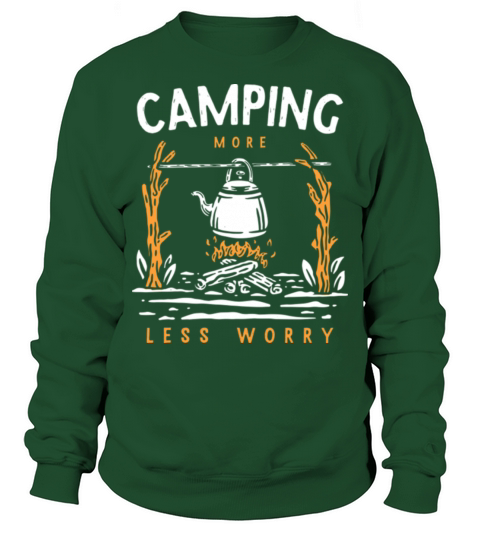 Camping More Less Worry Sweatshirt Unisex