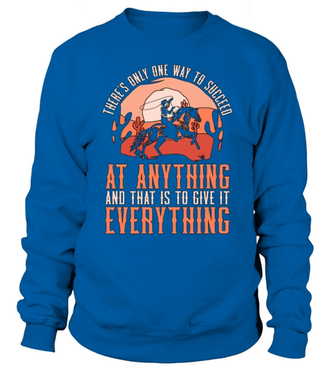 Cutting Horse Theres Only One Way Cowboy Horseman Sweatshirt Unisex