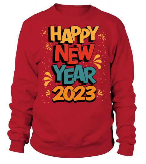 Happy New Year 2023 Sweatshirt Unisex