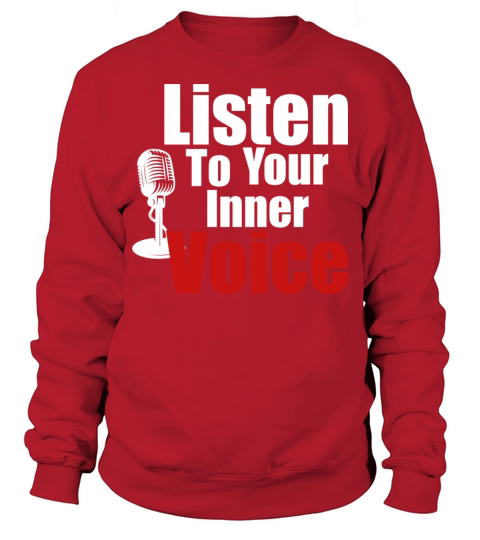 Listen to your inner voice Sweatshirt Unisex