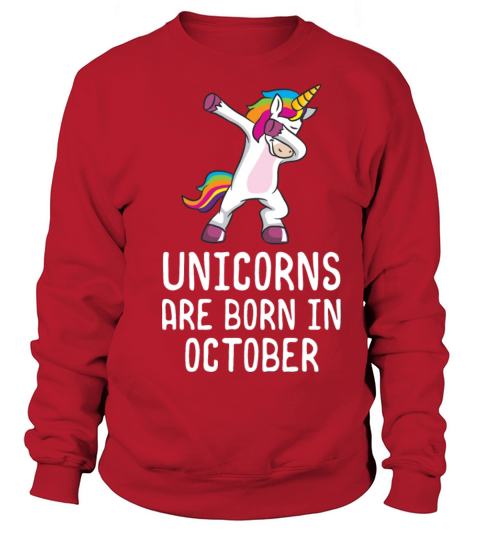Unicorns Are Born In October Shirt Birthday Month Sweatshirt Unisex