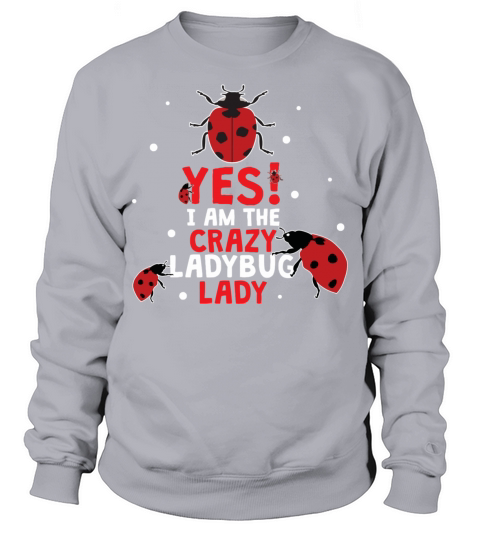Womens Ladybug Crazy Ladybug Lady Dress Quote Sweatshirt Unisex