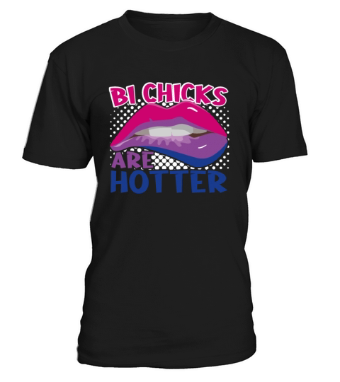 Bi Chicks Are Hotter Bisexual Pride Flag Lips T-Shirt Unisex