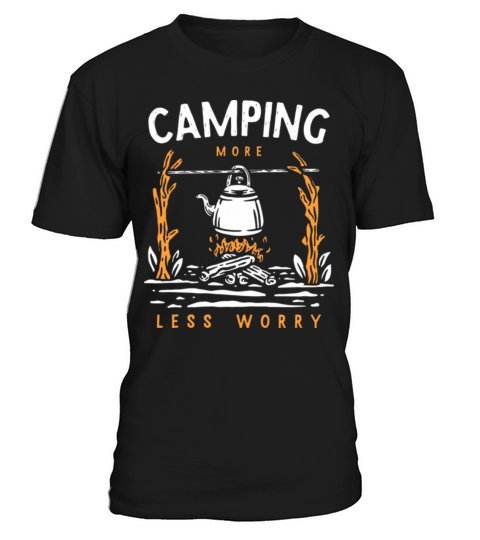 Camping More Less Worry T-Shirt Unisex