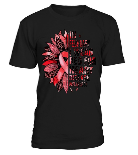 I Wear Red for Heart Disease Awareness Month T-Shirt Unisex