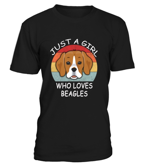 JUST A GIRL WHO LOVES BEAGLES T-Shirt Unisex