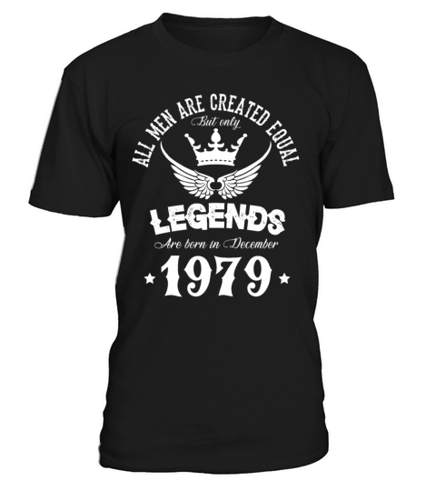 Legends Were Born In December 1979 Birthday T-Shirt Unisex