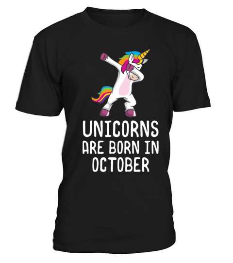 Unicorns Are Born In October Shirt Birthday Month T-Shirt Unisex
