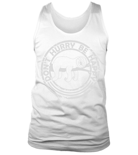 dont hurry be happy Tank Top Unisex