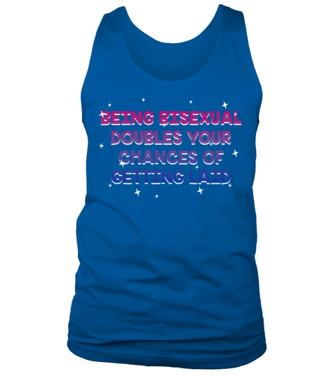 Doubles Your Chances of Getting Laid Bisexual Tank Top Unisex