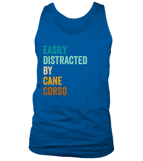 Easily Distracted By Cane Corso Tank Top Unisex