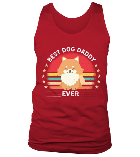 Funny Pomeranian dog best dog daddy ever Tank Top Unisex