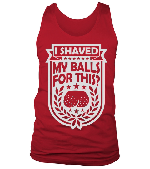 I shaved my balls Tank Top Unisex