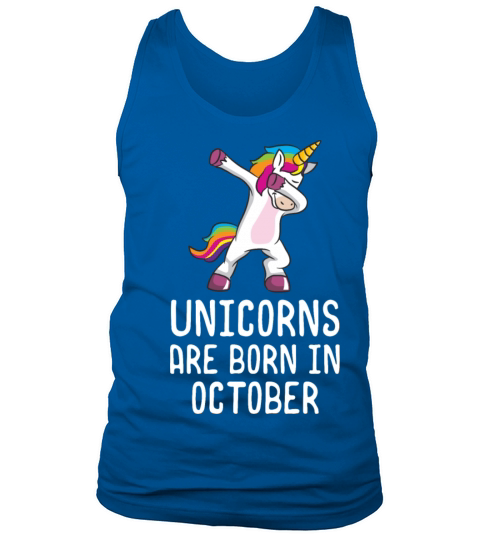 Unicorns Are Born In October Shirt Birthday Month Tank Top Unisex