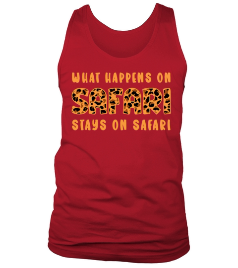 What Happens On Safari Stays On Safari - African Tank Top Unisex
