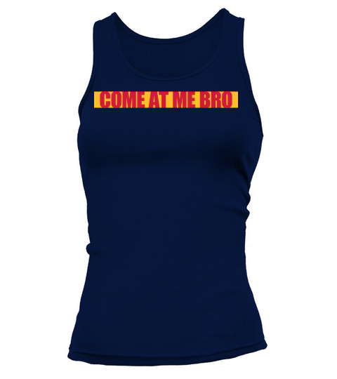come at me bro Tank top Woman