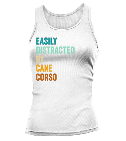 Easily Distracted By Cane Corso Tank top Woman