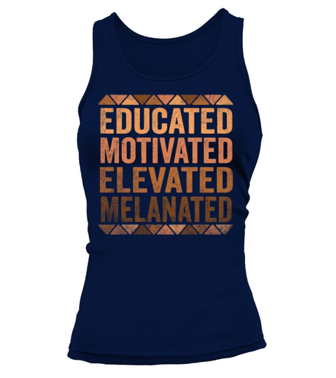 Educated Motivated Elevated Melanated Melanin Tank top Woman