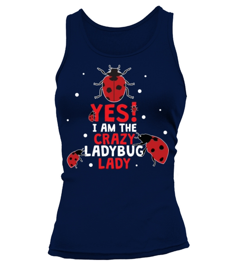 Womens Ladybug Crazy Ladybug Lady Dress Quote Tank top Woman