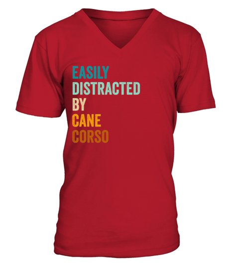 Easily Distracted By Cane Corso V-Neck T-shirt
