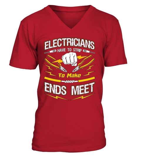 Electronics Repair Electricians Have To Technician V-Neck T-shirt