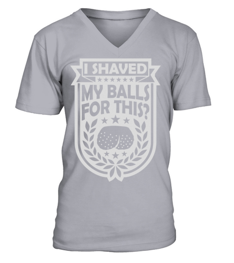 I shaved my balls V-Neck T-shirt