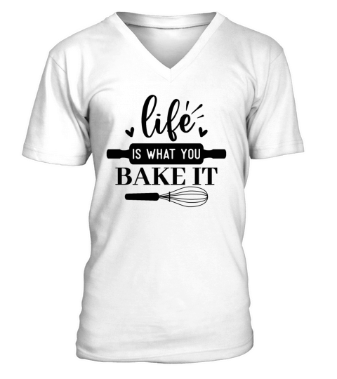 life is what you bake it V-Neck T-shirt