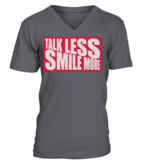 talk less smile more V-Neck T-shirt