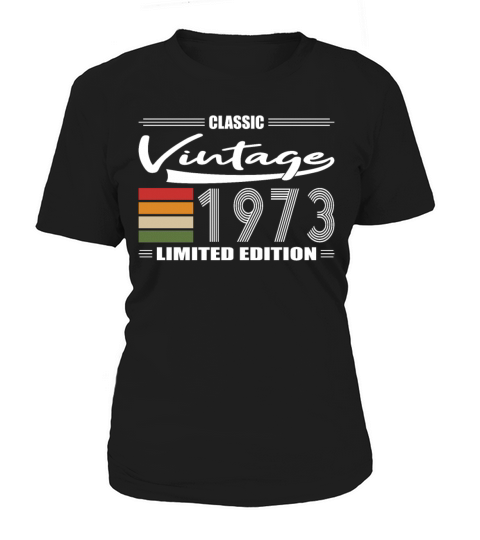 50th birthday classic 1973 vintage 1973 Women's T-Shirt