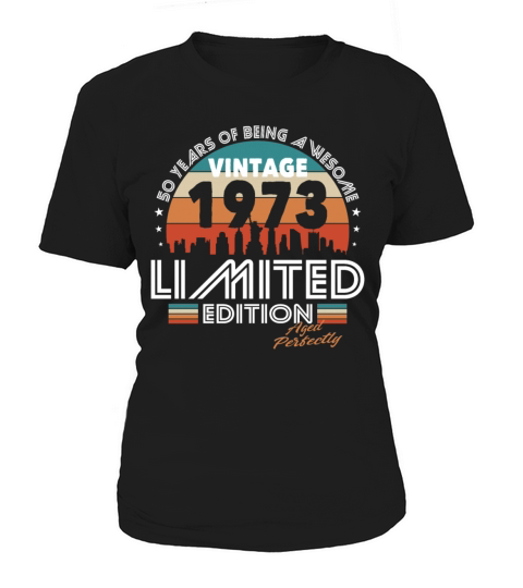 50th birthday vintage 1973 aged perfectly Women's T-Shirt