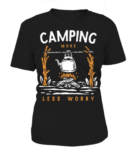 Camping More Less Worry Women's T-Shirt
