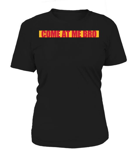 come at me bro Women's T-Shirt