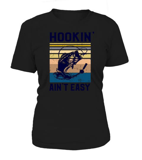 Fishing Hookin Aint Easy Funny Vintage Fishing Women's T-Shirt