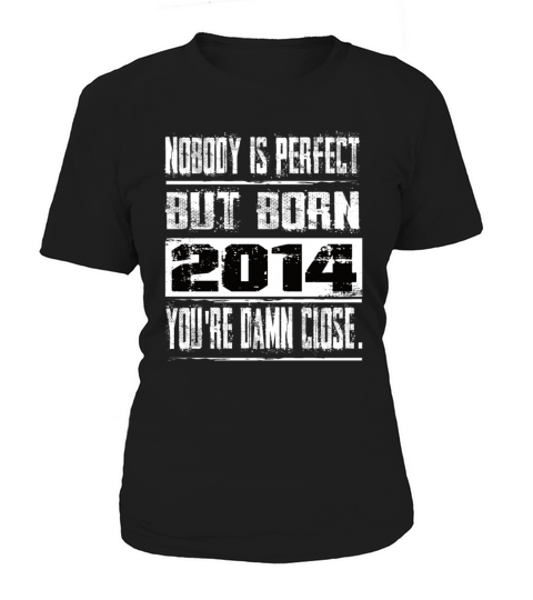 Nobody Is Perfect But Born 2014 Birthday Women's T-Shirt