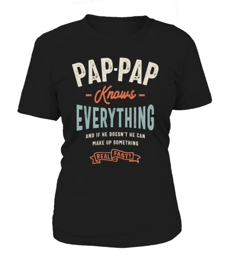 Pap-Pap Knows Everything - Dad Grandpa Women's T-Shirt