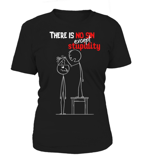 There is no sin except stupidity Women's T-Shirt