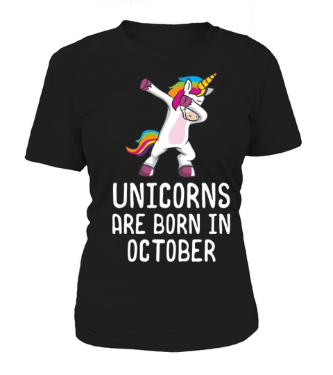 Unicorns Are Born In October Shirt Birthday Month Women's T-Shirt