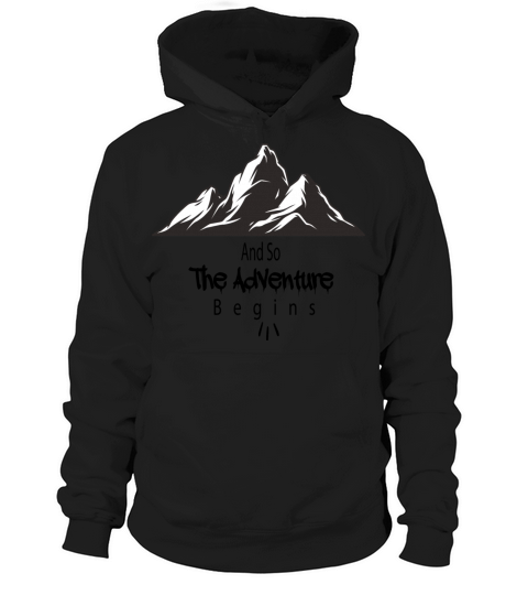 And So The Adventure Begins Hoodie Unisex