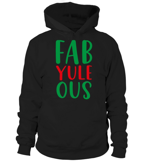 Fab Yule Ous Fabulous Christmas Holiday Fun Hoodie Unisex