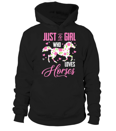 Just A Girl Who Loves Horses Floral Horse Equestri Hoodie Unisex