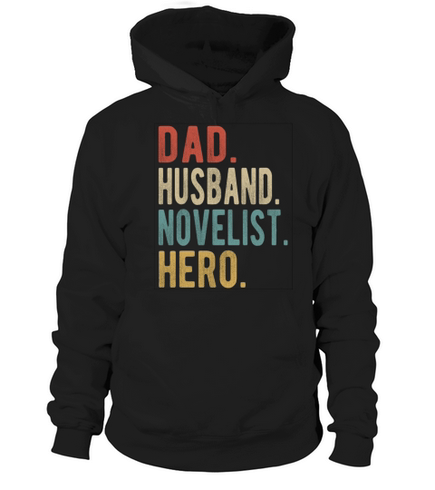 Novelist Dad Husband Hero Hoodie Unisex