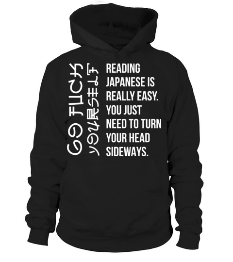 Reading Japanese Is Really Easy Student Quotes Fun Hoodie Unisex