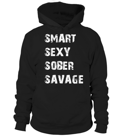 SMART SEXY SOBER SAVAGE Hoodie Unisex