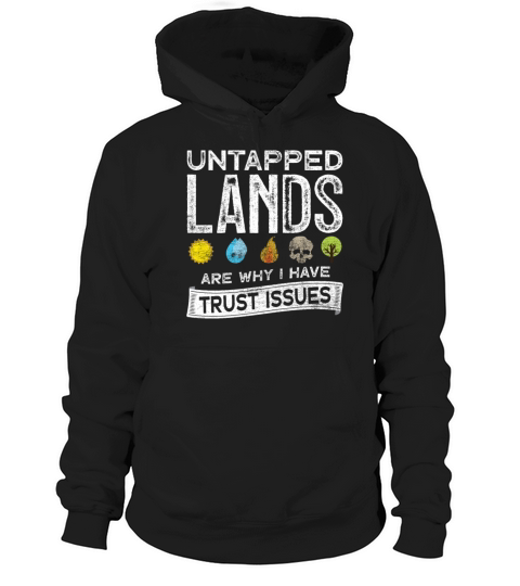 Untapped Lands Trust Issues Funny Magic Geek TCG Hoodie Unisex