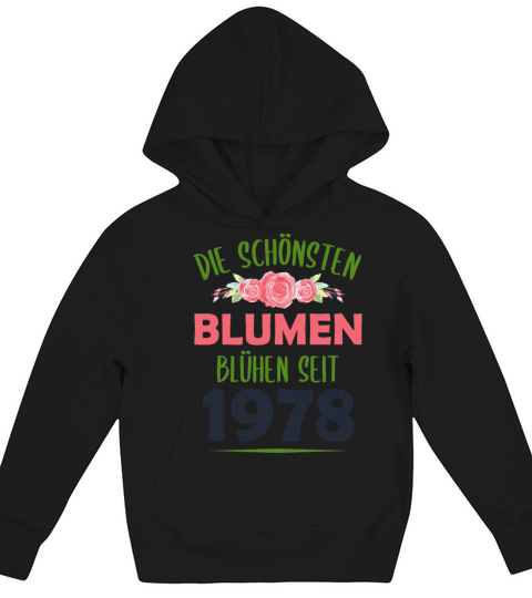 Born In 1978 Flowers Saying Birthday Gift Kids Hoodie