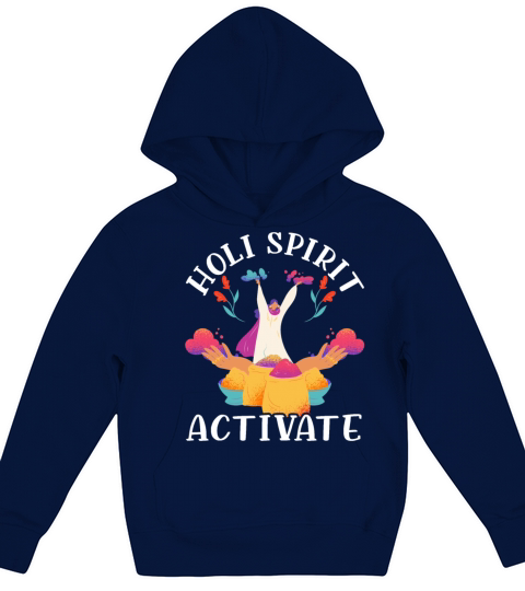Holi Spirit Activate Hindu Buddhist Holi Festival Kids Hoodie