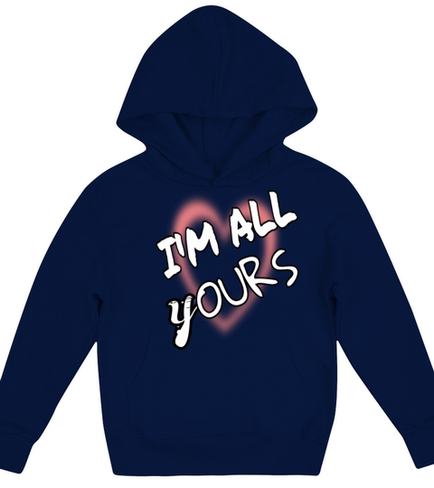 Iamp39m All yours13 Kids Hoodie